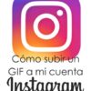 Cómo publicar un GIF en mi cuenta de Instagram