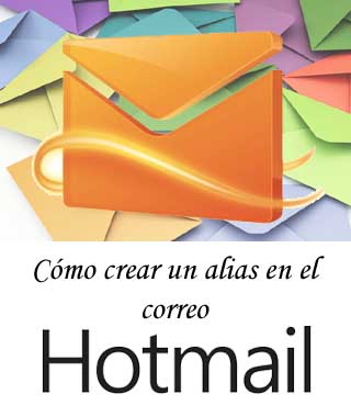 Hacer un alias en una cuenta de Hotmail