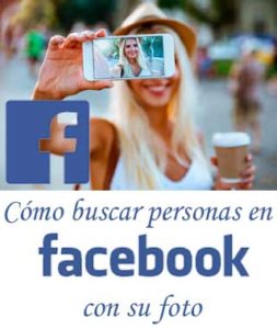 cómo buscar personas en facebook con su foto truco