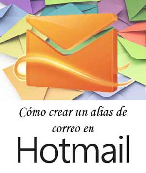 Crear un alias de correo en Hotmail
