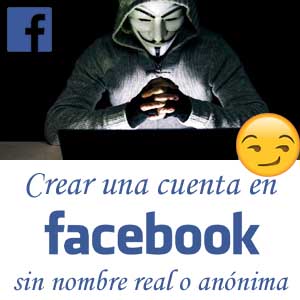 registrarse en facebook anonimamente